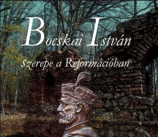 BOCSKAI ISTVÁN SZEREPE A REFORMÁCIÓBAN .–KÖNYVBEMUTATÓ
